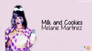 Melanie Martinez - Milk and Cookies (lyrics)