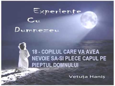 Experiente cu Dumnezeu - 18/43 - Copilul cu capul pe pieptul Domnului