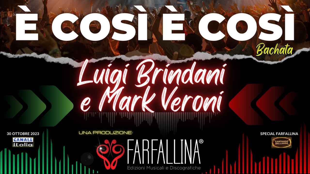 Luigi Brindani e Mark Veroni "È COSì È COSì" Canale Italia SPECIALE FARFALLINA Cantando Ballando
