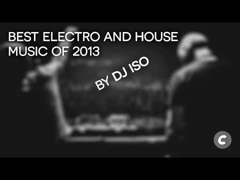 Best Electro & House Music From 2013