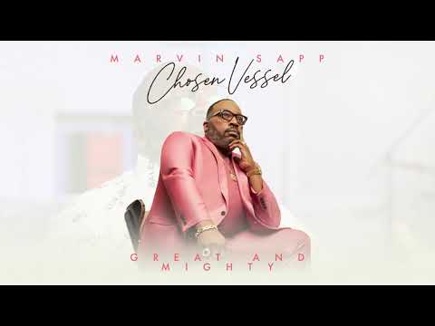 Marvin Sapp - Great And Mighty (Official Audio)