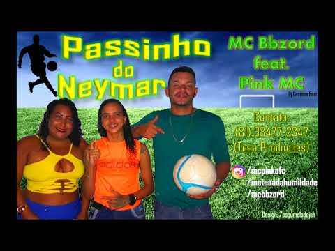 MC Bbzord feat Pink MC - Passinho do Neymar