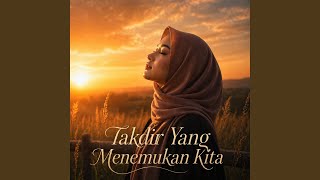 Download lagu Takdir Yang Menemukan Kita mp3