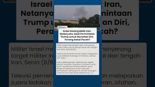 Israel Serang Balik Iran, Netanyahu Abaikan Permintaan Trump untuk Menahan Diri, Perang bakal Pecah?