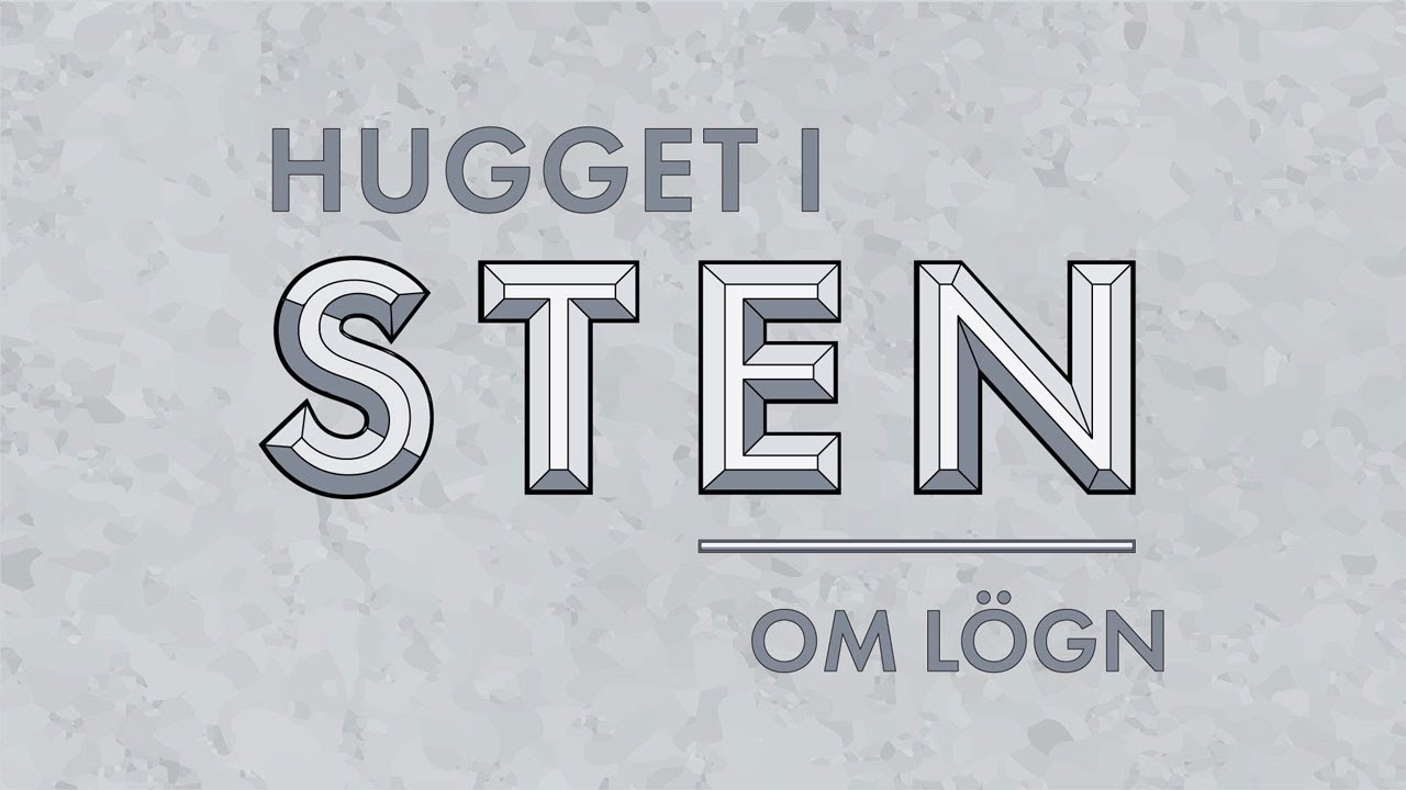 Hugget i sten – om lögn