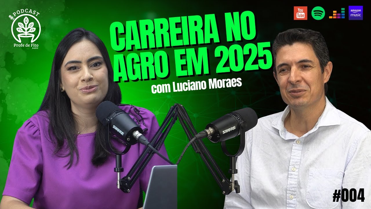EP. 004: Carreira no Agro em 2025 - com Luciano Moraes
