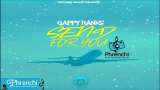 Gappy Ranks - 🛬Send For You (2018)🔊🎼