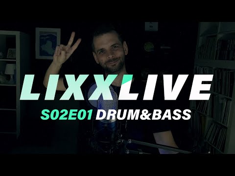 Lixx/LIVE - S02E01 - Drum&Bass