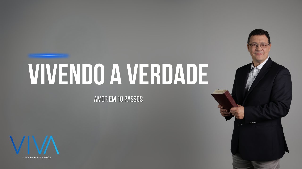 VIVA | Vivendo a verdade | Novo Tempo