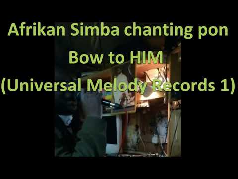 Afrikan Simba chants pon Bow to HIM Dubwise (Universal Melody Records)