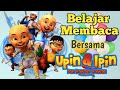 Mari Belajar Membaca Bersama Upin Dan Ipin Dan Kawan Kawan