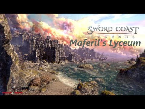 Sword Coast Legends Walkthrough - Maferil's Lyceum