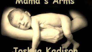 Joshua Kadison - Mama's Arms  (Painted Desert Serenade)