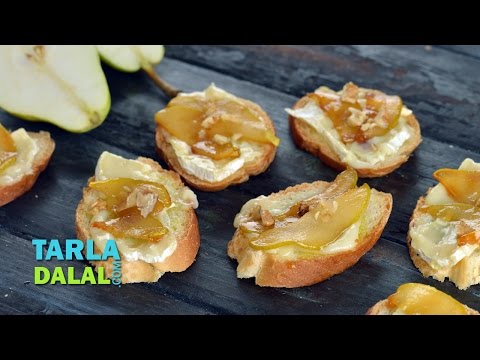 Pear and Brie Bruschetta by Tarla Dalal