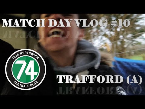 BEST AWAY DAY EVER?! | MATCH DAY VLOG #10 | TRAFFORD VS 1874 NORTHWICH