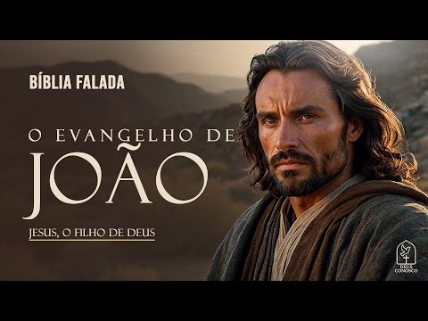 O Evangelho de João | Completo | Bíblia Falada