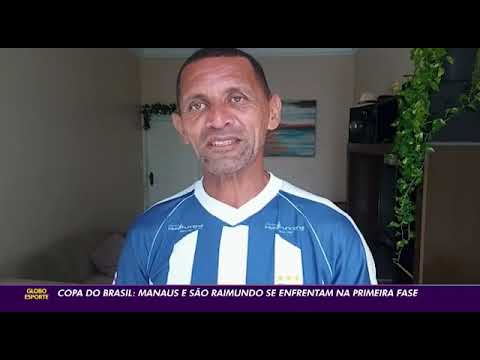 São Raimundo x Manaus - Copa do Brasil - Reportagem: Globo Esporte