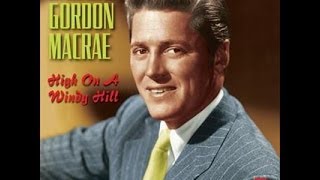 Gordon MacRae ~ All The Things You Are