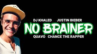 No Brainer (LYRICS) - DJ Khaled ft. Justin Bieber, Chance The Rapper & Quavo