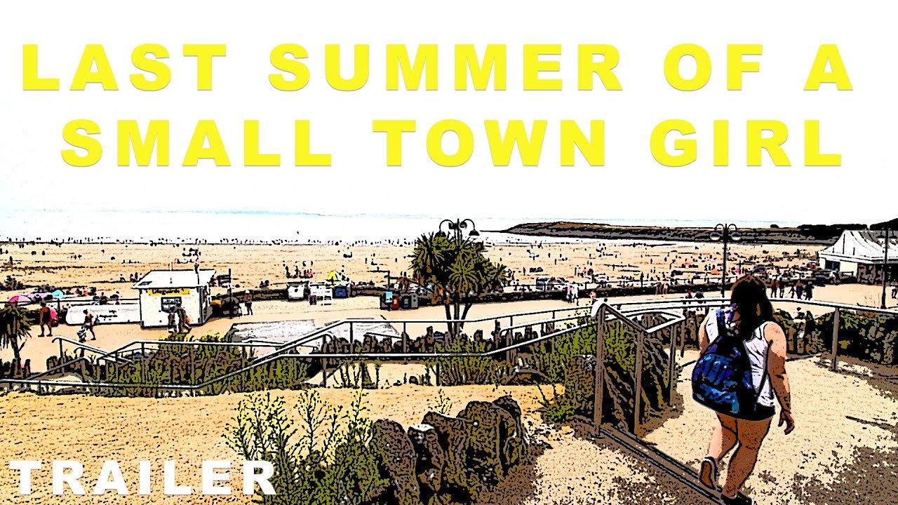 Last Summer Of A Small Town Girl | Trailer