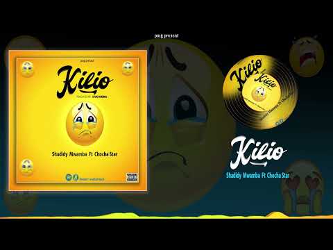 Shadidy Mwamba_x_Chocha Star - KILIO