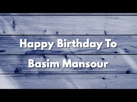 Happy Birthday Basim!