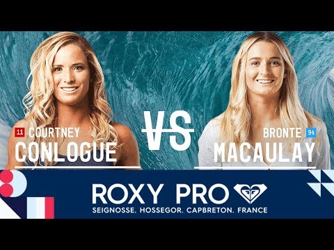 Courtney Conlogue vs. Bronte Macaulay - Round Four, Heat 3 - Roxy Pro France 2017