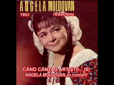 CÂND CÂNTAU ARTIȘTII (6) - Angela Moldovan. în concert