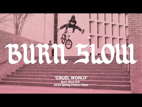 CASEY STARLING - ‘CRUEL WORLD’ | BURN SLOW