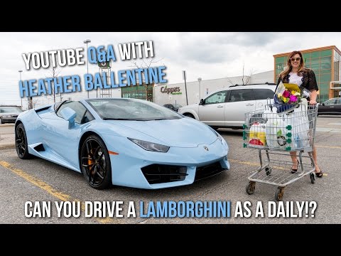 YouTube Q&A - Can you drive a Lamborghini as a Daily!? + MORE!!