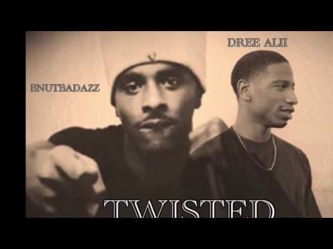 TWISTED BY DREE ALII & BNUTTBADAZZ