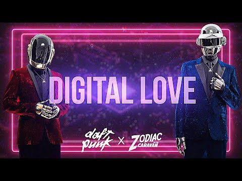 Digital Love (Daft Punk Cover) | Zodiac of the Caravan