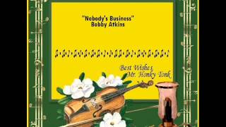 Nobody's Business Bobby Atkins