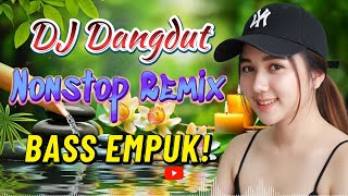 Download lagu DJ DANGDUT NONSTOP FULL ALBUM BASS EMPUK DJ REMIX ENAK BUAT SANTAI VOL 46 mp3 Download lagu DJ DANGDUT NONSTOP FULL ALBUM BASS EMPUK DJ REMIX ENAK BUAT SANTAI VOL 46 mp3