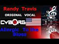 FUA - Randy Travis - Allergic To the Blues ORIGINAL VOCAL LYRIC SYNC