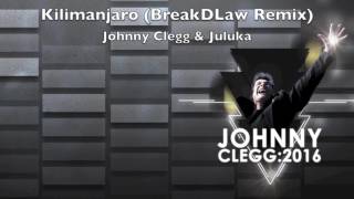 Kilimanjaro (BreakDLaw Remix) - Johnny Clegg &amp; Juluka