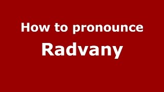 How to pronounce Radvany