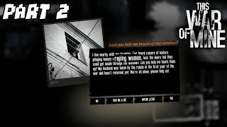 Membantu Tetangga - This War Of Mine Indonesia#2