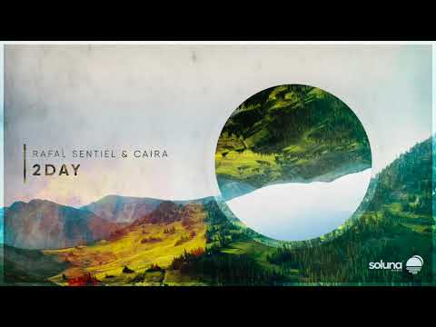 Rafal Sentiel & Caira - 2Day [Soluna Music]