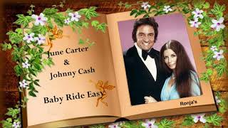 Johnny Cash  &amp; June Carter ~  &quot;Baby Ride Easy&quot;