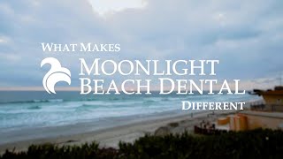 What Makes Moonlight Beach Dental Different
