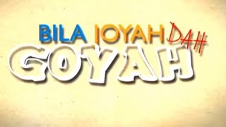 Download lagu Bila Joyah Dah Goyah(FULL MOVIE) mp3