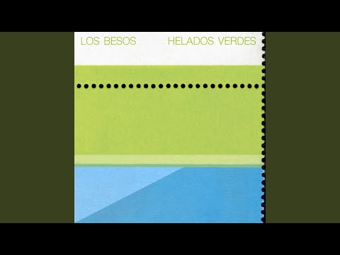 Helados Verdes - Los Besos