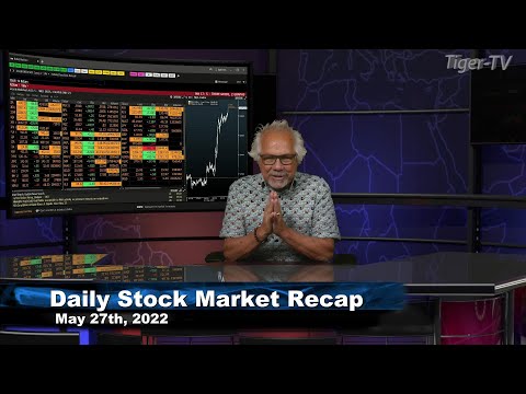 May 27th Daily Market Recap - 2022