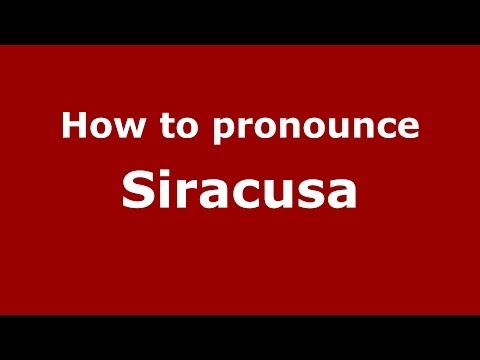 How to pronounce Siracusa