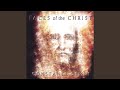 Part 1 - Faces of the Christ