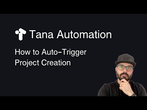 Tana Automation: How to Auto-Trigger Project Creation