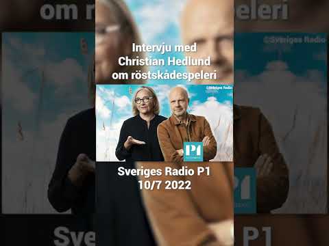 INTERVJU OM RÖSTSKÅDESPELERI | CHRISTIAN HEDLUND GÄSTAR SVERIGES RADIO P1