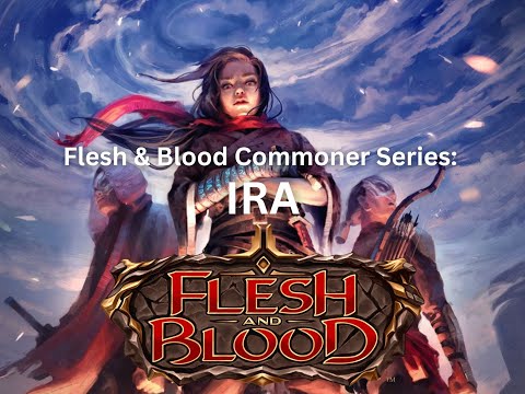 Flesh & Blood Commoner Series: Ira