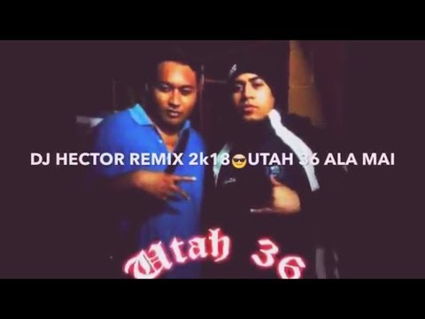⚡️NEW⚡️DJ HECTOR REMIX - UTAH 36 - ALA MAIA